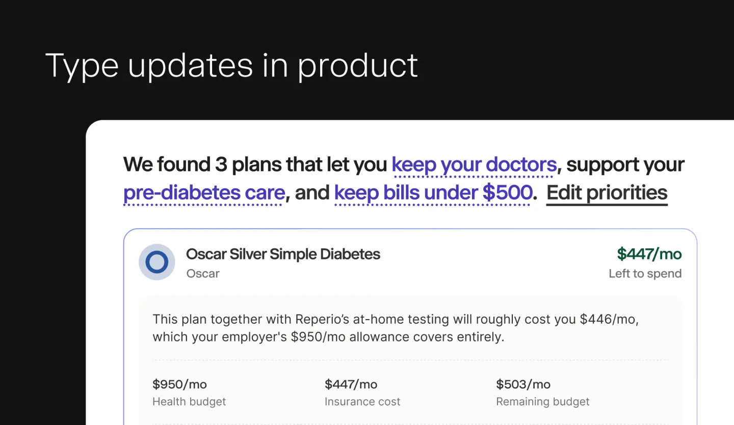 Type updates in product: a plan recommendation reading "We found 3 plans that let you keep your doctors, support your pre-diabetes care, and keep bills under $500"